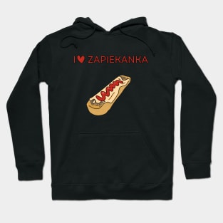 I LOVE ZAPIEKANKA Hoodie